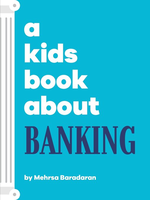 Title details for A Kids Book About Banking by Mehrsa Baradaran - Available